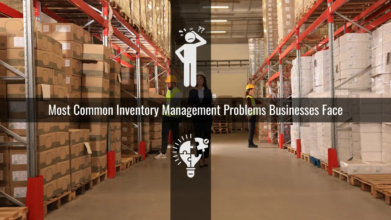 Common Inventory Management Challenges Faced by Wholesale Businesses